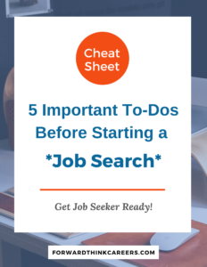 5 Important To-Do's Before Starting a Job Search Cheat Sheet